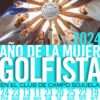 Sojuela Golf declara 2024 como el Año de la Mujer Golfista